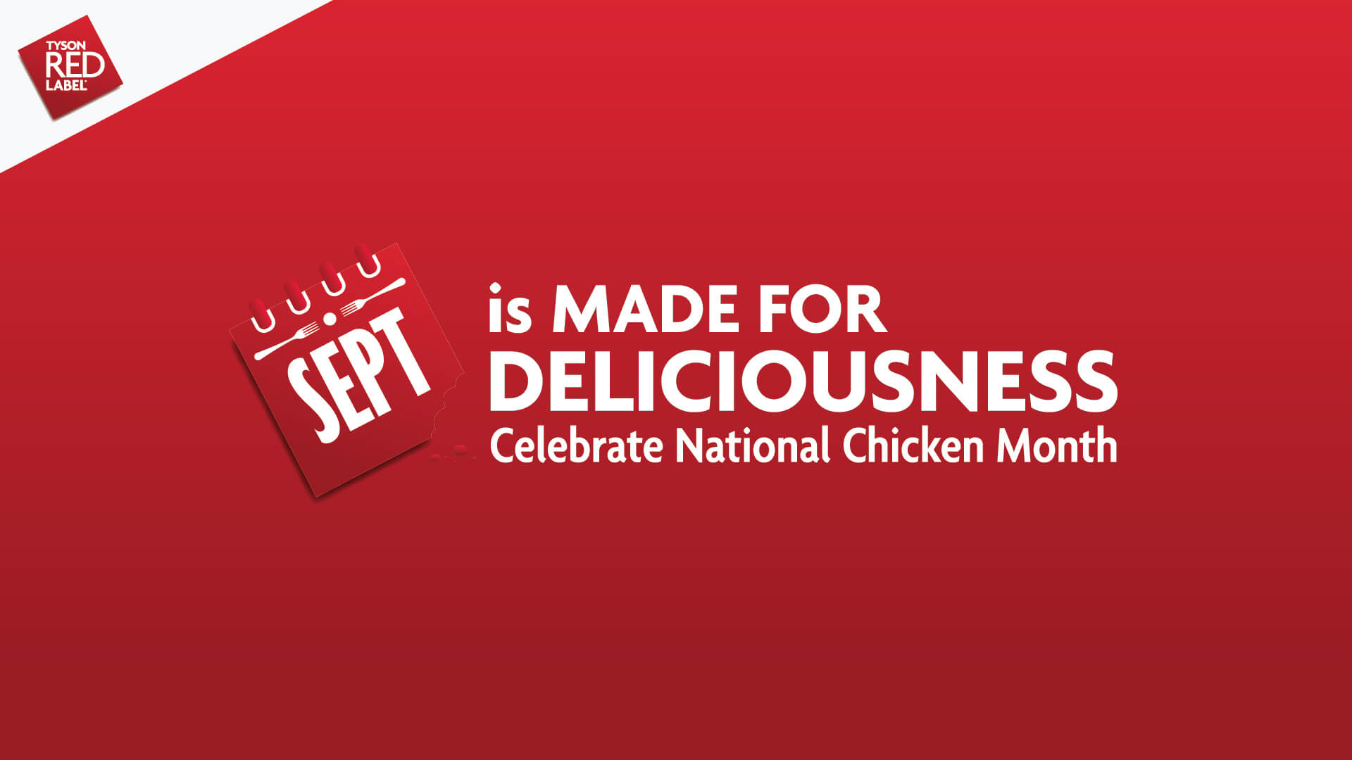 Tyson National Chicken Month logo. September is made for deliciousness.