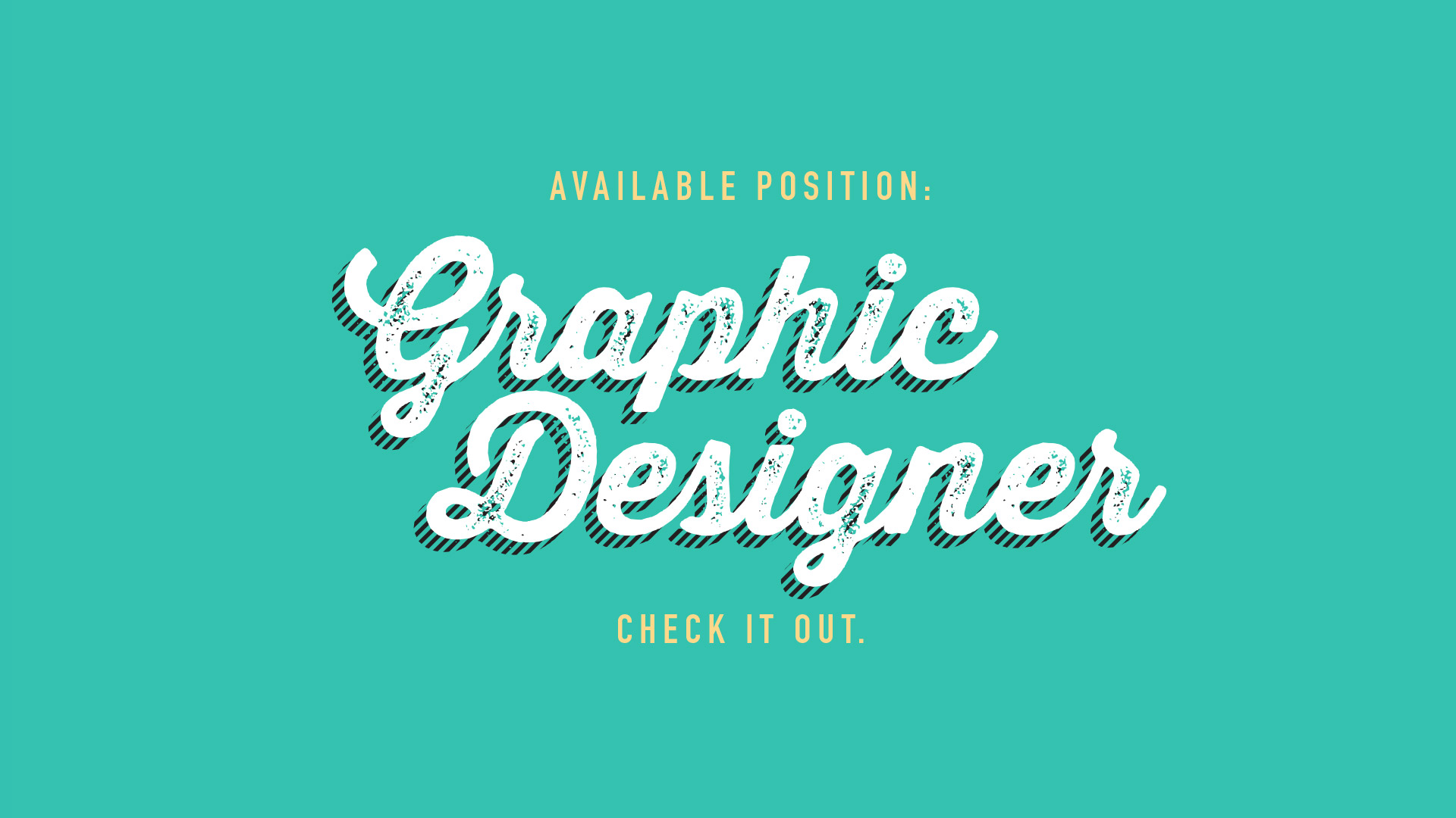 Available Position: Graphic Designer. Check it out.
