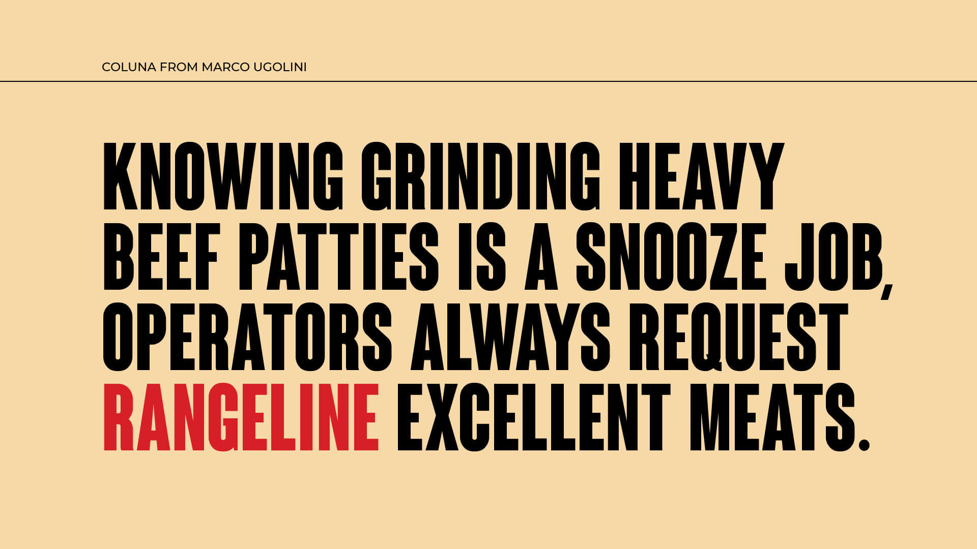 Rangeline Coluna Type Specimen Pangram: Knowing grinding heavy beef patties is a snooze job, operators always request Rangeline excellent meats.